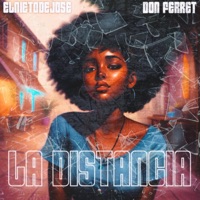 La Distancia (feat. ElNietoDeJosé) - Single - Don Ferret