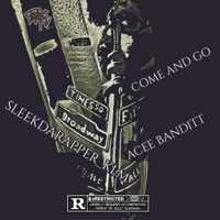 Sleekdarapper_Klm X Acee Banditt (Come and Go) - Single - Kasino_Lyfe_Muzik