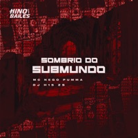 Sombrio do Submundo - Single - MC NEGO PUMMA & DJ H15 ZS