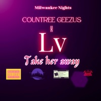 Take Her Away (feat. L.V.) - Single - Countree Geezus