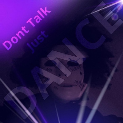 Don't Talk Just Dance - EP