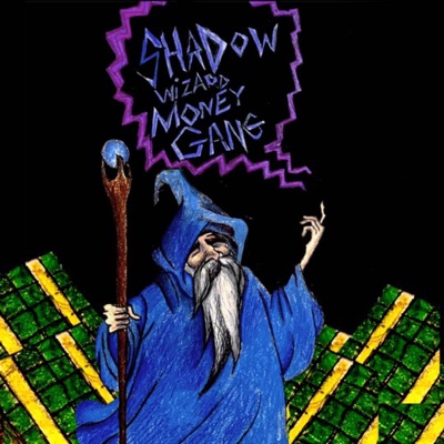 Shadow Wizard Money Gang - Single