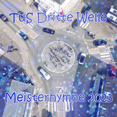 TuS Dritte Welle Meisterhymne 2023 - Single