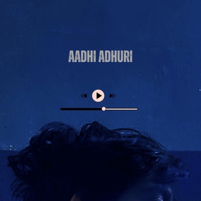 Aadhi Adhuri - EP