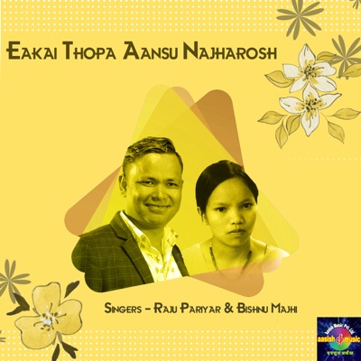 Eakai Thopa Aansu Najharosh - Single