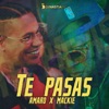 Te Pasas (feat. Mackie) - Single