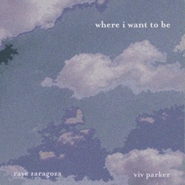 Where I Want To Be Raye Zaragoza & Viv Parker