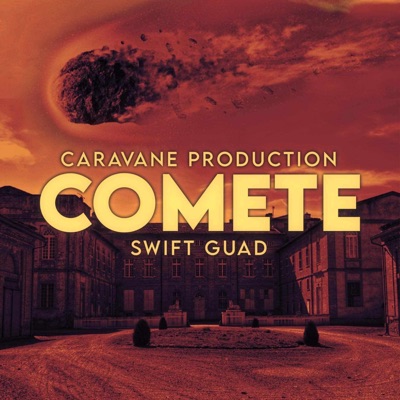 Comète (feat. Swift Guad) - Single