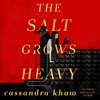 The Salt Grows Heavy - Cassandra Khaw
