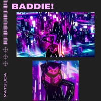 Baddie! - Single - Matsuda