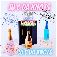 JU C DA KNOTS (feat. Joe riv, B low blanco & Axel Cabrera) - Single - Chuck Roc