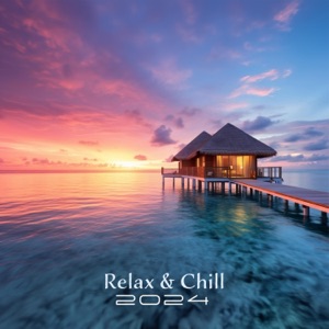 Relax & Chill 2024