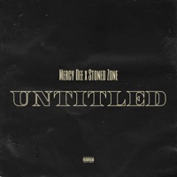 Untitled (feat. Mercy Dee) - Single - Stoned Zone
