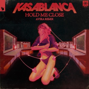 Hold Me Close (AVIRA Remix) - Single
