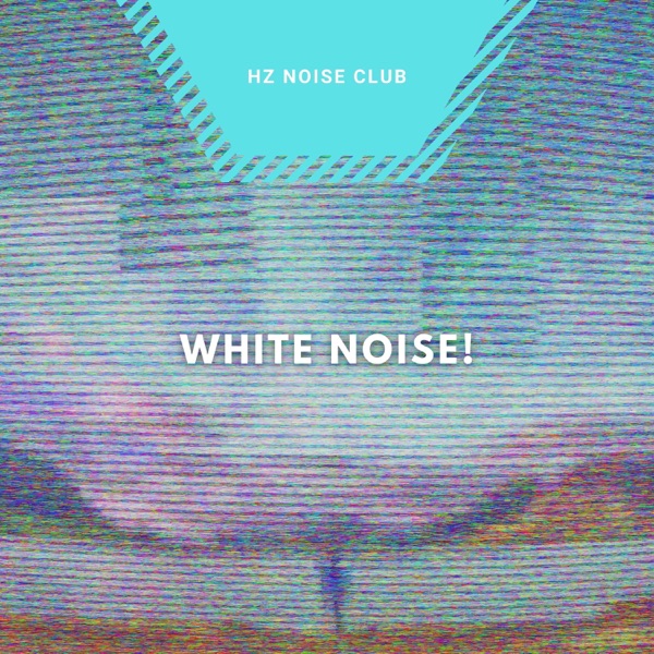 White Noise!