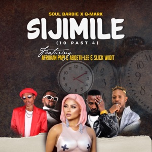 Sijimile (10 Past 4) [feat. Aboetii-lee, Slick Widit, Q-Mark & Afriikan Papi]