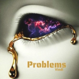 Problems (feat. Alonda Rich & Dreamlife) Vindi.