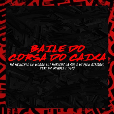 Baile do Corsa do Caixa (feat. Mc Mendes) - Single
