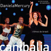 Na Baixa do Sapateiro/Samba da Minha Terra/Samba da Benção (Ao Vivo Na Praia de Copacabana) - Daniela Mercury