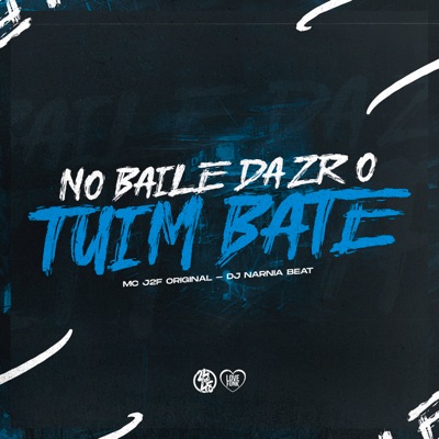 No Baile da Zr o Tuim Bate - Single
