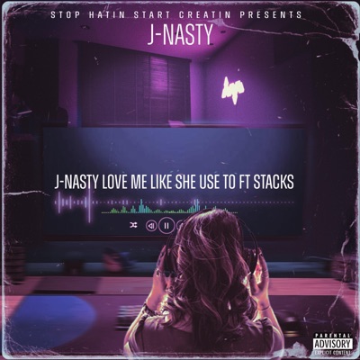 Love Me Like She Use To (feat. StacksPlenty) - Single