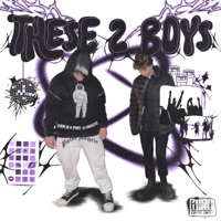 THESE 2 BOYS - Single - VADIX & щкёрт