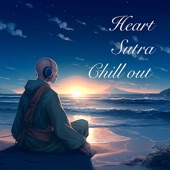 Heart Sutra Chill Out artwork