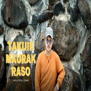 Chord Gitar Takuik Maurak Raso - Daniel