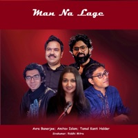 Man Na Lage - Single - Avra Banerjee, Amitav Islam, Tamal Kanti Halder & Riddhi Mitra
