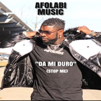Da MI Duro (Stop Me) - Single - AFOLABI MUSIC