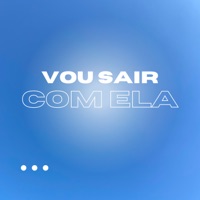 Vou Sair Com Ela - Single - Ivanzera Official