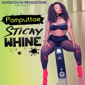 Sticky Whine by Pamputtae song reviws