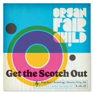 Get the Scotch Out (Live 8.18.23 Grove City PA) [Live] - Single