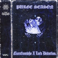 Purge Season (feat. tearsfromwho) - Single - Lord Distortion