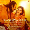 Ram Siya Ram (From "Adipurush") [HINDI] - Sachet Tandon, Parampara Tandon & Manoj Muntashir