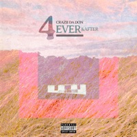 4Ever & After - Single - Crazii da Don