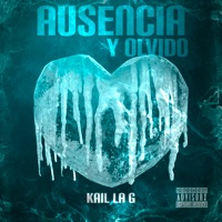 Ausencia y Olvido - Single - Kail la G