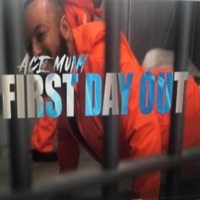 First Day Out - Single - Ace Muny