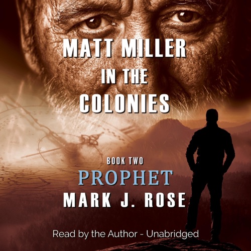 Matt Miller in the Colonies: Book Two: Prophet (Unabridged) cover