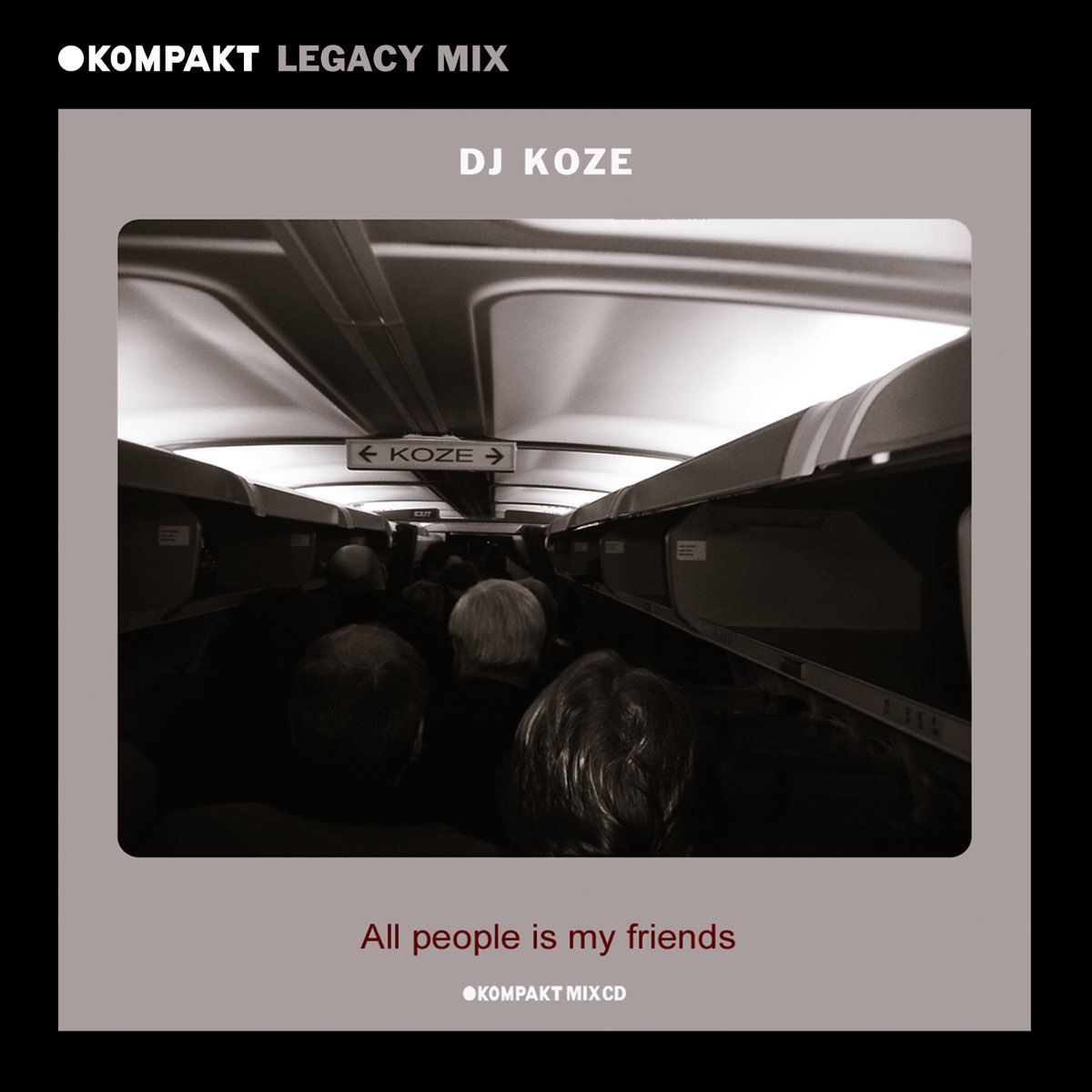 KOMPAKT Legacy Mix: All People Is My Friends, Dj Koze (DJ Mix) by DJ Koze  on Apple Music