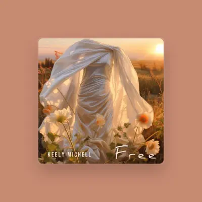 Listen to Keely Michell, watch music videos, read bio, see tour dates & more!