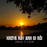 Khuya Nay Anh Đi Rồi - Single - Phan Ý Linh