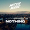 Nothing - Mitch Made lyrics