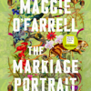 The Marriage Portrait - Maggie O'Farrell