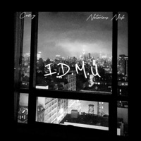 I.D.M.U - Single - cozychrs & Notorious Nick