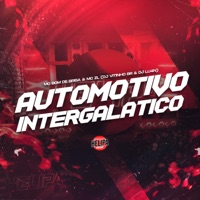 Automotivo Intergalático (feat. DJ LU4N) - Single - Mc ZL, Mc Bom De Brisa & DJ Vitinho BR