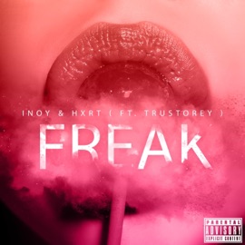 Freak (feat. Trustorey) Inoy & HXRT