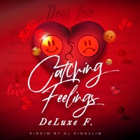 Catching Feelings - Single - DeLuxe F
