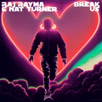 Break Us - Single - Raj Rayma & Nat Turner