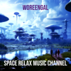 Woreengal - Space Relax Music Channel